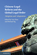 Chinese Legal Reform and the Global Legal Order: Adoption and Adaptation